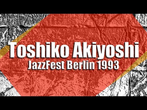 Toshiko Akiyoshi Jazz Orchestra - JazzFest Berlin 1993