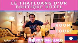 LE THATLUANG D’OR BOUTIQUE HOTEL (ROOM TOUR) | VIENTIANE HOTELS | VIENTIANE, LAO