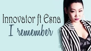 Innovator ft Esna - I remember [Sub. Esp + Han + Rom]