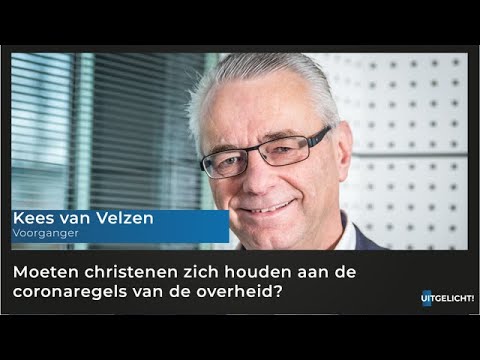 Uitgelicht! Woensdag 23 september - Kees van Velzen over christenen en coronaregels