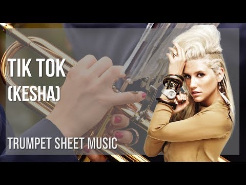 Trumpet Sheet Music: How to play Tik Tok by Kesha