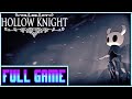 Hollow Knight Full Game Gameplay Playthrough No Commentary