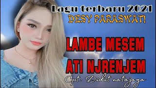 Download lagu LAMBE MESEM ATI NJRENJEM DESI PARASWATY /LAGU TARLING TERBARU 2021 mp3 Download lagu LAMBE MESEM ATI NJRENJEM DESI PARASWATY /LAGU TARLING TERBARU 2021 mp3
