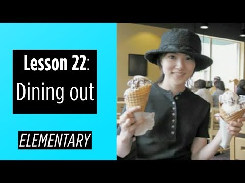 Elementary Levels - Lesson 22: Dining out