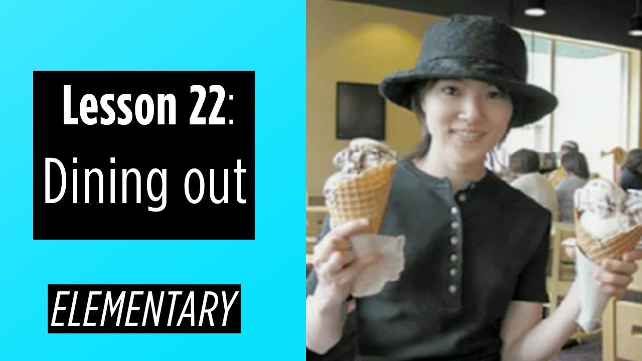 Elementary Levels - Lesson 22: Dining out