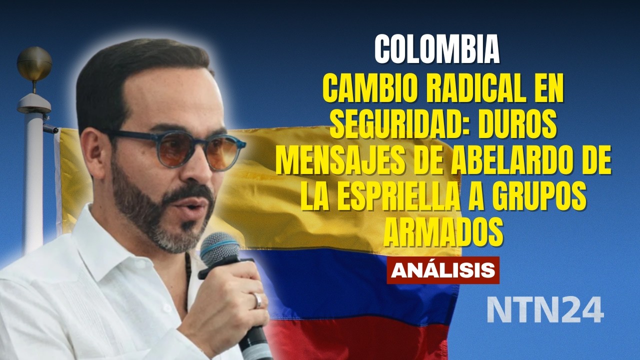 Cambio radical en seguridad: duros mensajes de Abelardo De La Espriella a grupos armados en Colombia