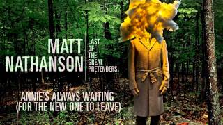 Matt Nathanson - Annie's Always Waiting (For Next One to Leave) [AUDIO]