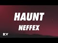 NEFFEX - Haunt (Lyrics)