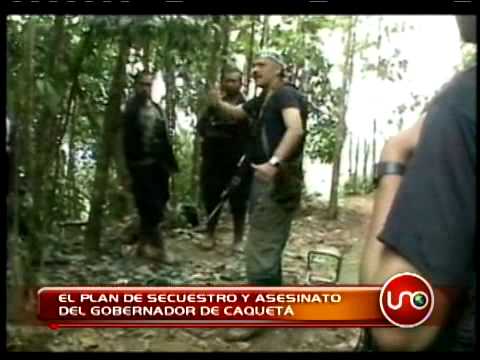 El plan de secuestro y asesinato del gobernador de Caquetá