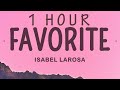 Isabel Larosa - Favorite | 1 hour lyrics