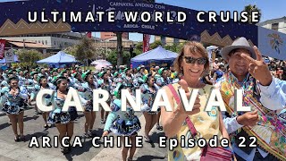 🎭 Carnaval Arica Chile Ultimate World Cruise: Ep.22 | BZ Travel