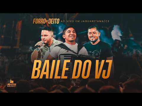 Forró de Jeito - BAILE DO VJ (DVD Ao Vivo em Jaguaretama/CE)
