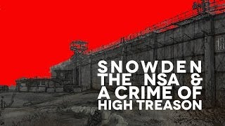 Snowden, The NSA and a Crime of High Treason