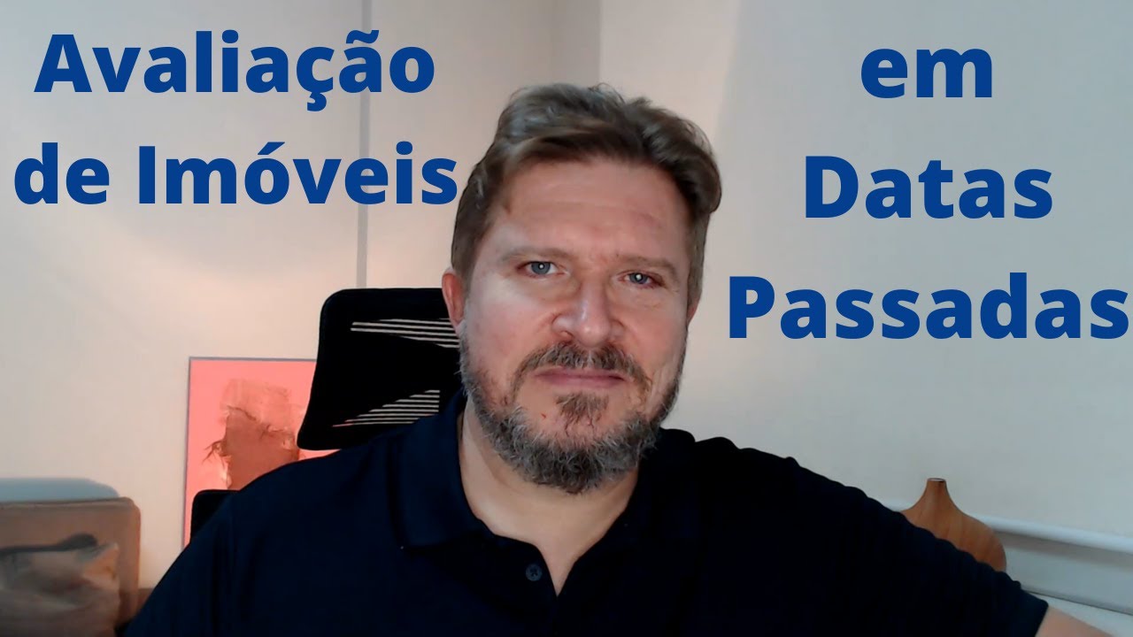 AVALIAÇÃO DE IMÓVEIS EM DATAS PASSADAS