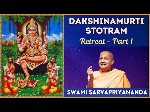 Dakshinamurti Stotram - Session 1 | Swami Sarvapriyananda