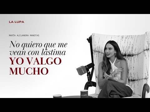 María Manotas - "No quiero que me vean con lástima. Yo valgo mucho.”