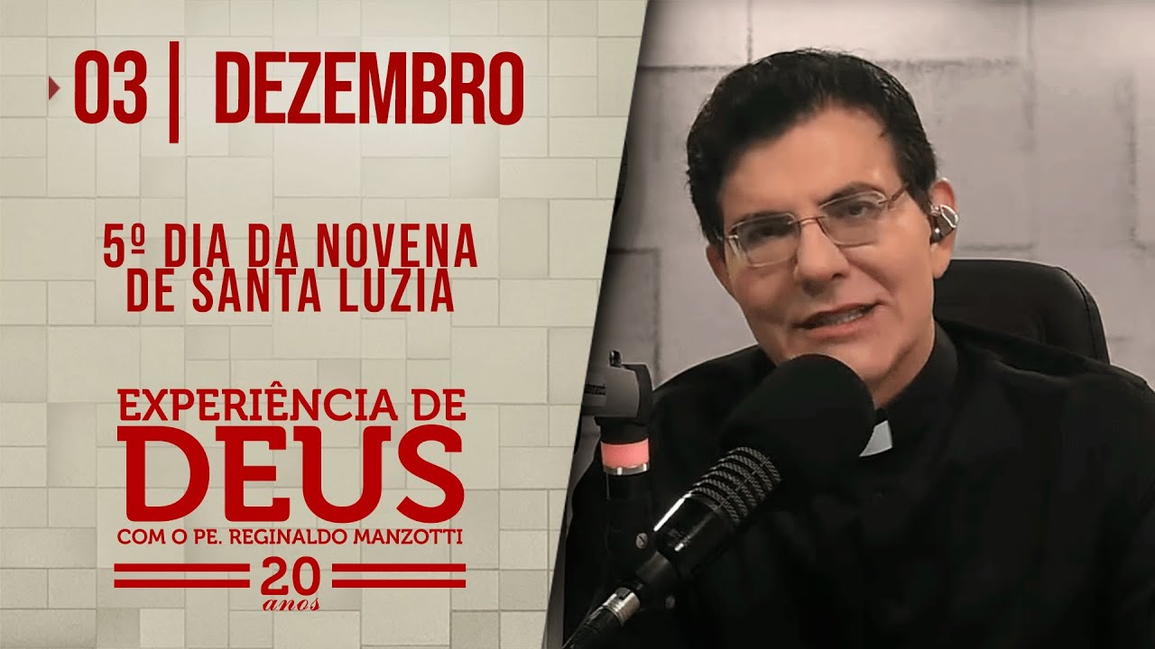 EXPERIÊNCIA DE DEUS | 03/12/24 | 5º DIA DA NOVENA DE SANTA LUZIA