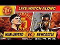 Manchester United VS Newcastle United 3-2 WATCH ALONG