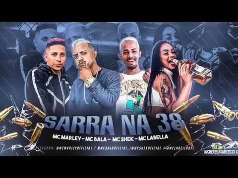 MC MARLEY - MC BALA - MC SHEK - MC LABELLA - SARRA NA 38 - BREGA FUNK