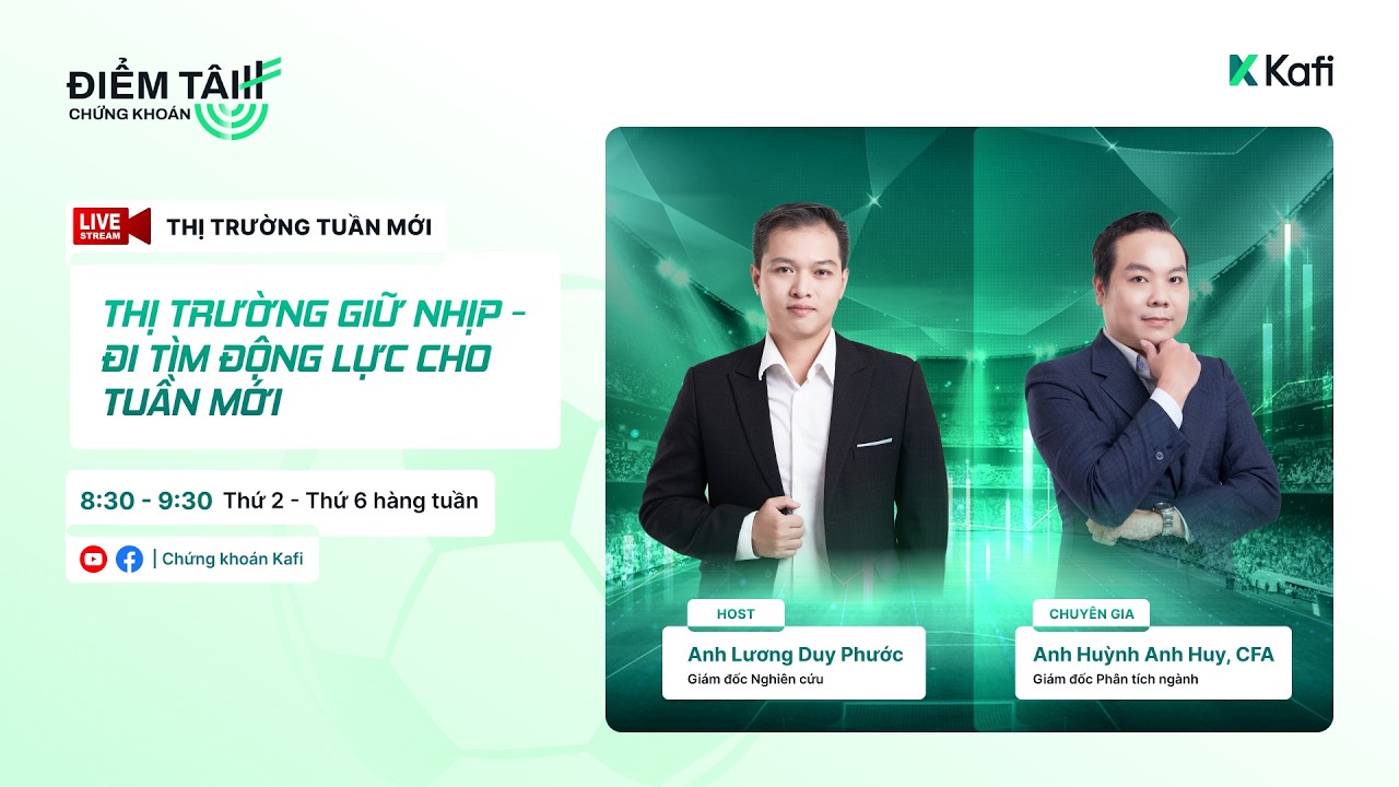 Thị Trường Giữ Nhịp - Đi Tìm Động Lực Cho Tuần Mới
