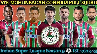 Atk Mohunbagan Confirm Full Squad 🔥ISL Season 9 | ISL 2022-23 | Afc Cup | ATKMB FULL SQUAD.