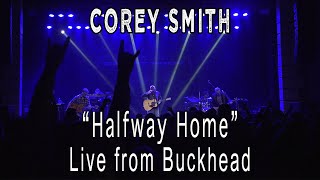 Corey Smith - Halfway Home (Live from Buckhead)