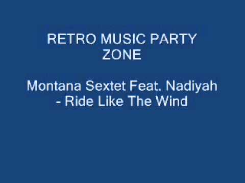 Montana Sextet Feat. Nadiyah - Ride Like The Wind