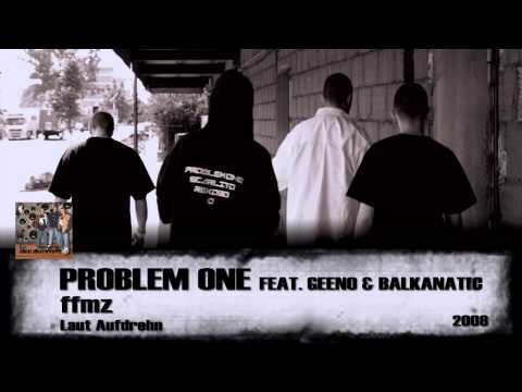 Problem One - FFMZ feat. Geeno & Balkanatic