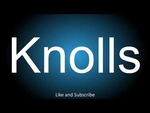 How to correctly pronounce - Knolls.