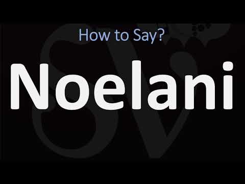 How to Pronounce Noelani?