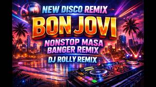 Download lagu NEW DISCO REMIX BONJOVI NONSTOP MASA BANGER REMIX DJ ROLLY REMIX mp3