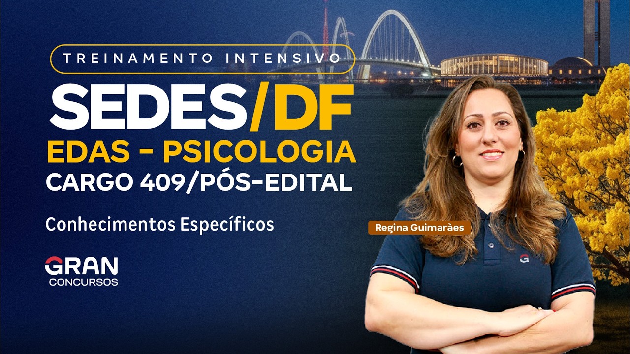 Treinamento Intensivo SEDES | Psicologia - Conhecimentos Específicos com Regina Guimarães