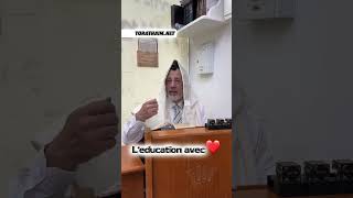 L’éducation par Amour ❤️2 Halakhot pour être ben olam aba