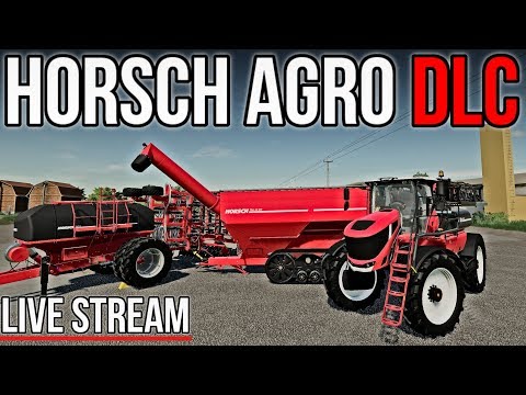 🔴 LIVE: HORSCH AGRO DLC MAP & EQUIPMENT SHOWCASE | FS19