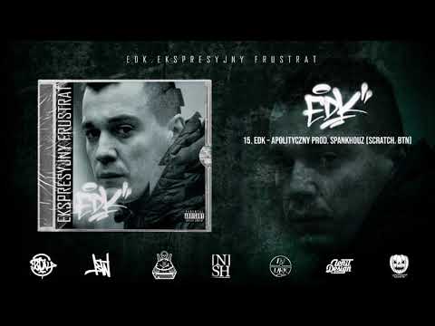15. Edk - Apolityczny prod. Spankhouz (scratch. BTN)