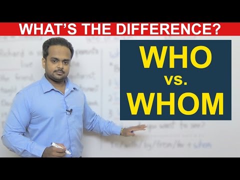WHO vs. WHOM - What's the Difference? - English Grammar - When to Use Who or Whom