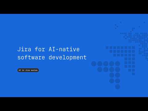 Video Thumbnail: Jira for AI-native software development