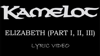 Kamelot - Elizabeth (Part I, II, III) - 2001 - Lyric Video