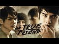 My True Friends Strongly Bond Full Movie ENG SUB