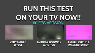 Run this Test Now | Dirty Screen Effect, Burn in, Blooming, Motion 60 FPS Version