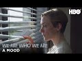 We Are Who We Are: A WRWWR Mood | HBO