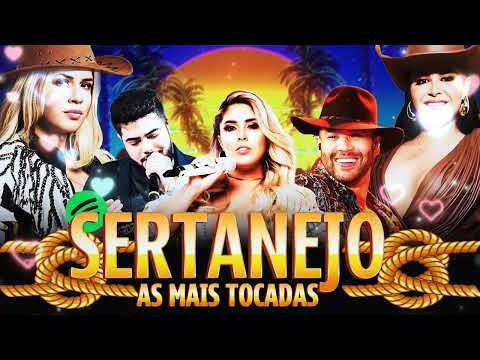 TOP SERTANEJO 2025 - As Melhores do Sertanejo Universitário (Mais Tocadas) - Top 30 Sertanejo 2025