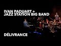 Ivan Paduart et le Jazz Station Big Band  -  Délivrance