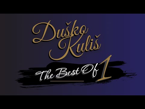 DUŠKO KULIŠ - THE BEST OF 1