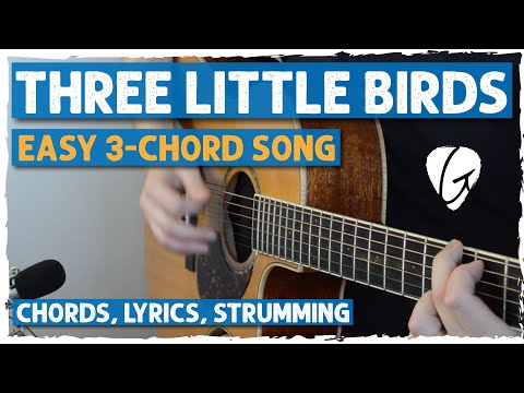 "Three Little Birds" Easy 3-Chord Song - A D E Chords - Perfect For Beginners! | Bob Marley