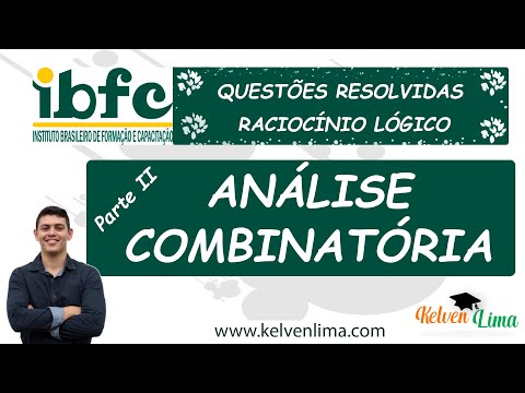 Analise Combinatória - Questões Resolvidas IBFC - Parte II