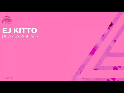 EJ Kitto - Play Around