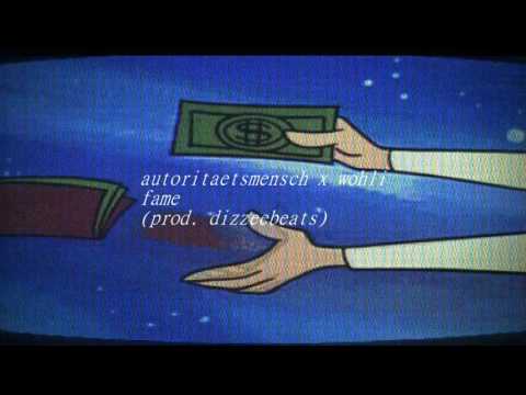 autoritaetsmensch x wohli - fame [prod. dizzeebeats]