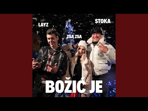 Božić Je! (feat. LayZ, Zsa Zsa)