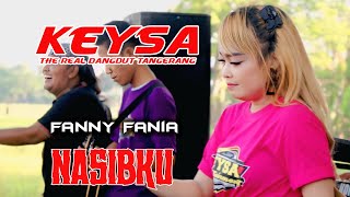 Download lagu KEYSA # Fanny Fania   #   Nasibku mp3